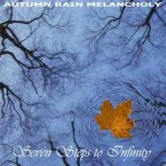 Autumn Rain Melancholy : Seven Steps To Infinity